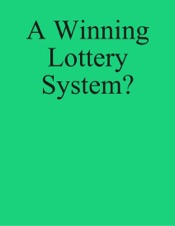 A Winning Lottery System?