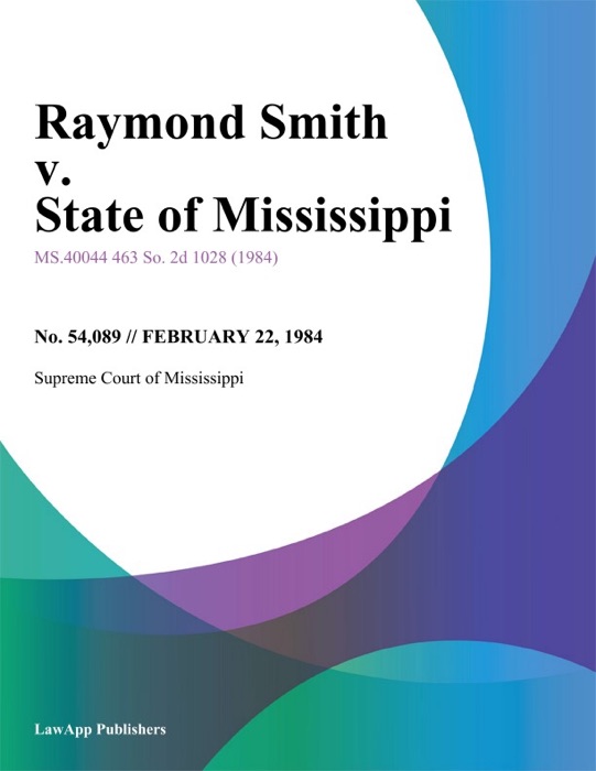 Raymond Smith v. State of Mississippi