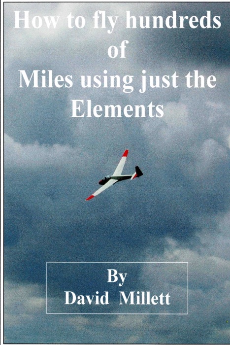 How to Fly Hundreds of Miles Using Just the Elements