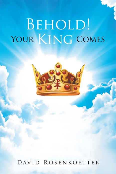 Behold: Your King Comes