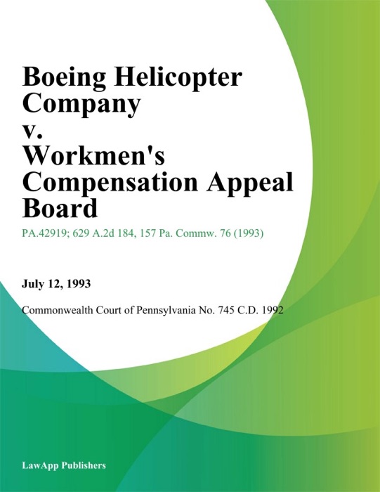 Boeing Helicopter Company v. Workmens Compensation Appeal Board (Mccanney)