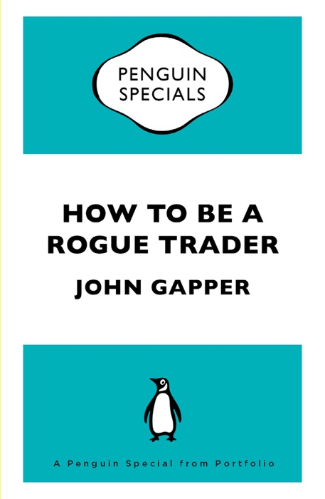 How To Be a Rogue Trader