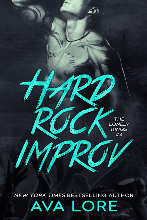 Hard Rock Improv (The Lonely Kings #3)