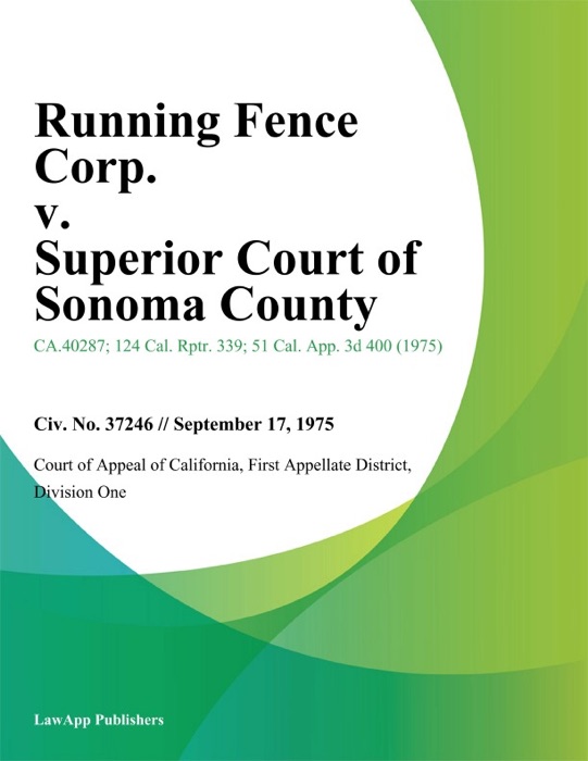 Running Fence Corp. v. Superior Court of Sonoma County