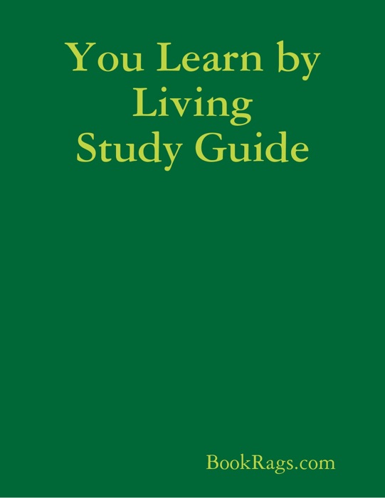 You Learn by Living Study Guide