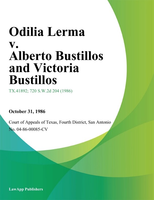 Odilia Lerma v. Alberto Bustillos and Victoria Bustillos