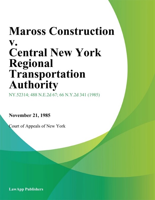 Maross Construction v. Central New York Regional Transportation Authority