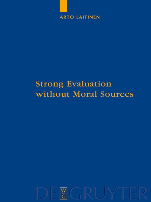 Strong Evaluation Without Moral Sources