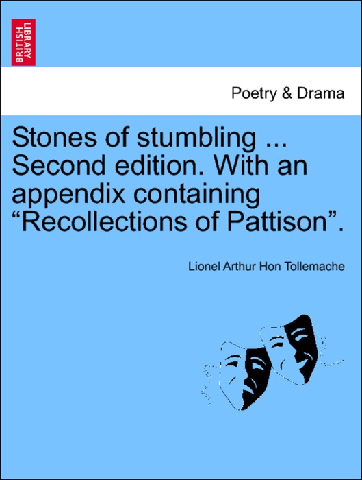Stones of stumbling ... Second edition. With an appendix containing “Recollections of Pattison”. THIRD EDITION