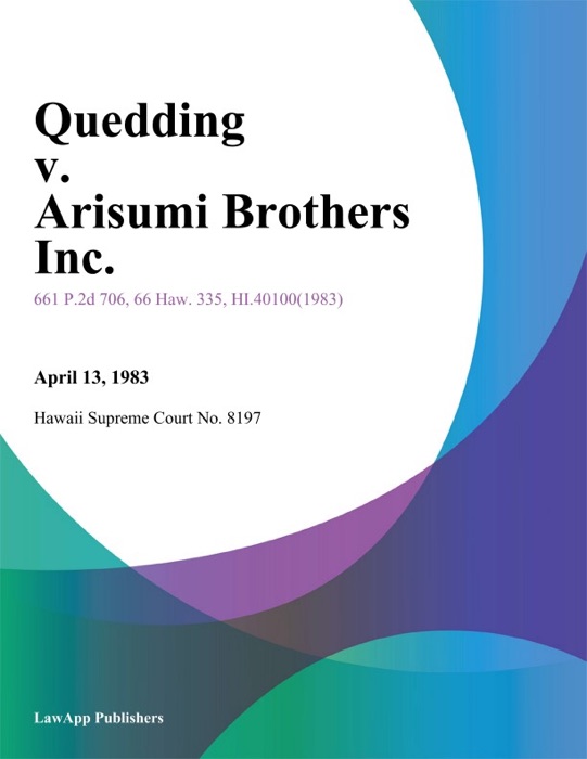 Quedding V. Arisumi Brothers Inc.