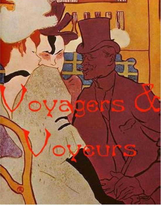 Voyagers and Voyeurs: Travels in 19th Century France