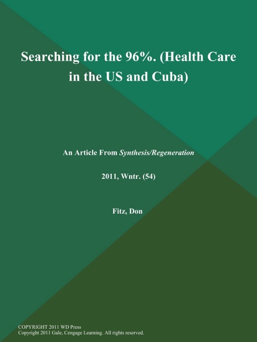Searching for the 96% (Health Care in the US and Cuba)