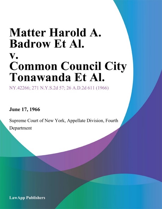 Matter Harold A. Badrow Et Al. v. Common Council City Tonawanda Et Al.