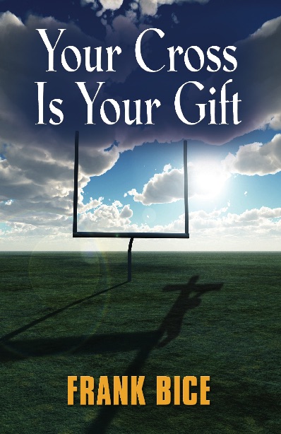 Your Cross is Your Gift