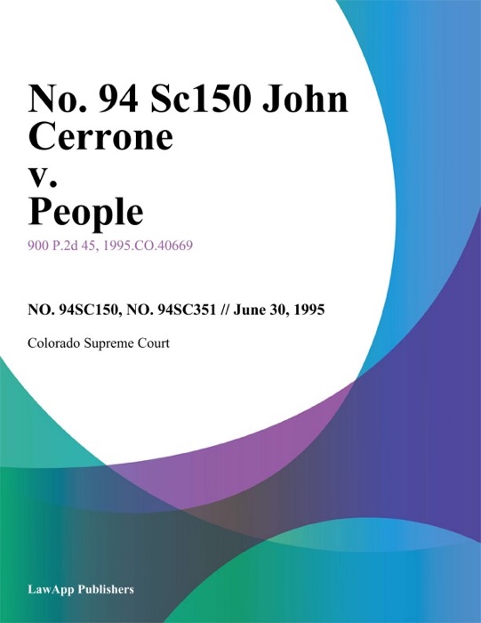 No. 94 Sc150 John Cerrone v. People