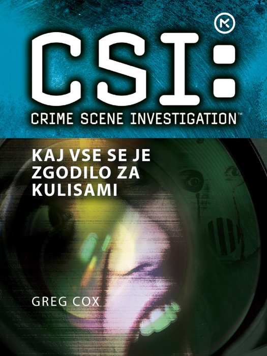 CSI: Kaj vse se je zgodilo za kulisami