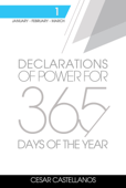 Declarations of Power for 365 Days of the Year - Cesar Castellanos