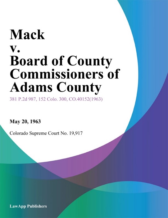 Mack v. Board of County Commissioners of Adams County