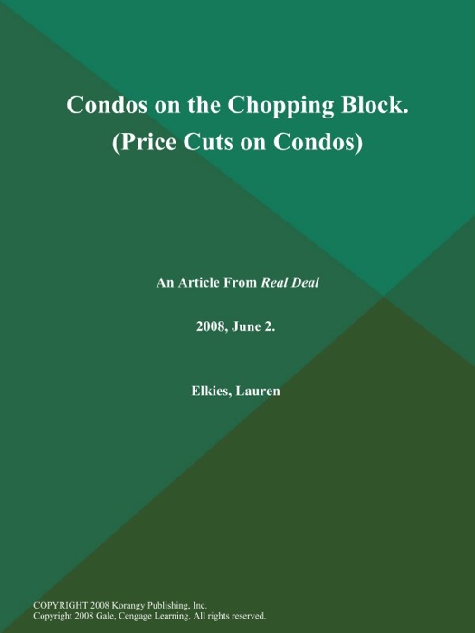 Condos on the Chopping Block (Price Cuts on Condos)