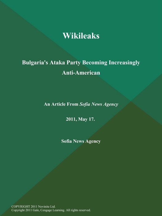 Wikileaks: Bulgaria's Ataka Party Becoming Increasingly Anti-American