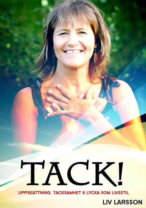 Tack! Uppskattning, tacksamhet och lycka som livsstil