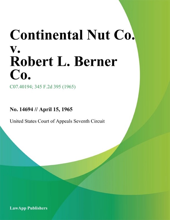 Continental Nut Co. v. Robert L. Berner Co.