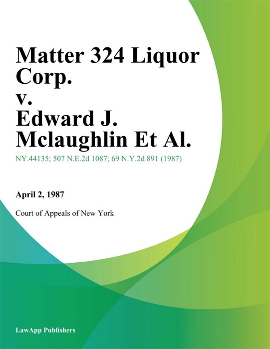 Matter 324 Liquor Corp. v. Edward J. Mclaughlin Et Al.