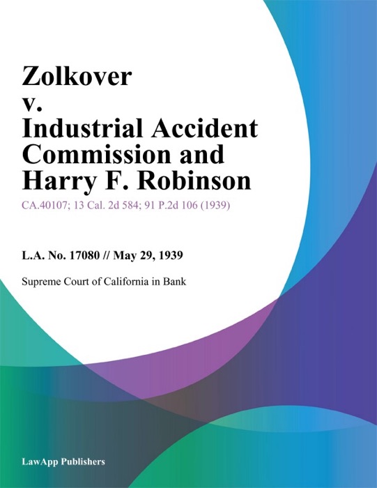 Zolkover v. Industrial Accident Commission and Harry F. Robinson
