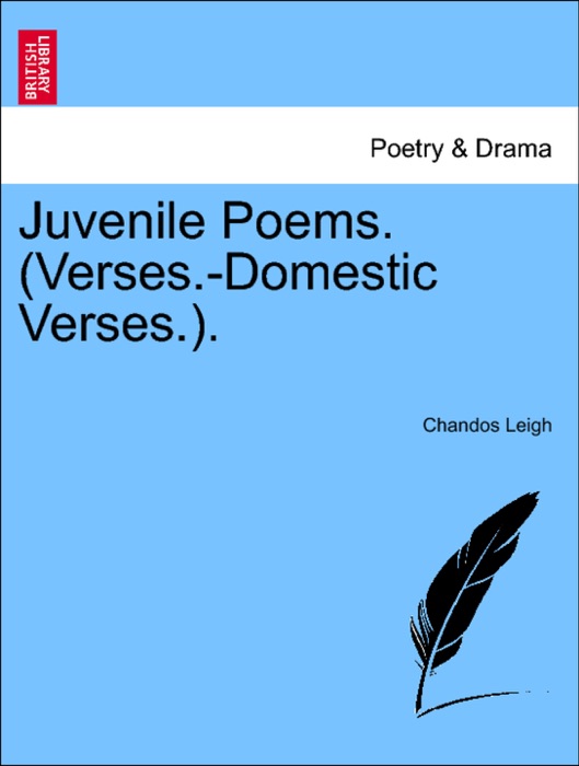 Juvenile Poems. (Verses.-Domestic Verses.).