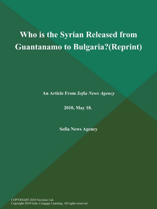 Who is the Syrian Released from Guantanamo to Bulgaria? (Reprint)