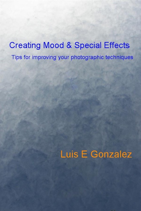 Creating Mood & Special Effects