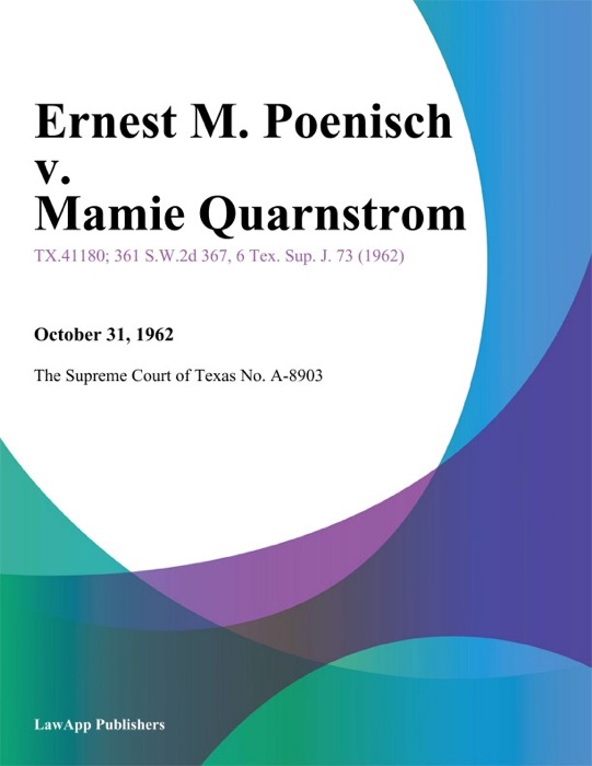 Ernest M. Poenisch v. Mamie Quarnstrom