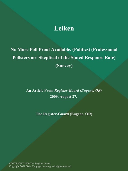 Leiken: No More Poll Proof Available (Politics) (Professional Pollsters are Skeptical of the Stated Response Rate) (Survey)