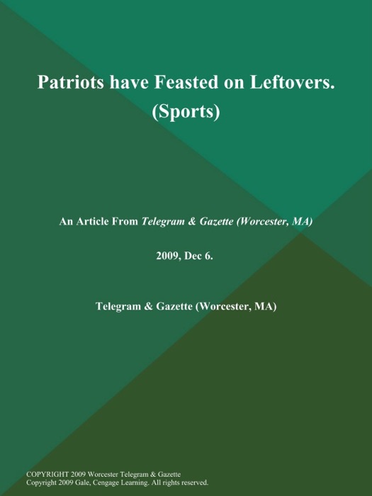 Patriots have Feasted on Leftovers (Sports)