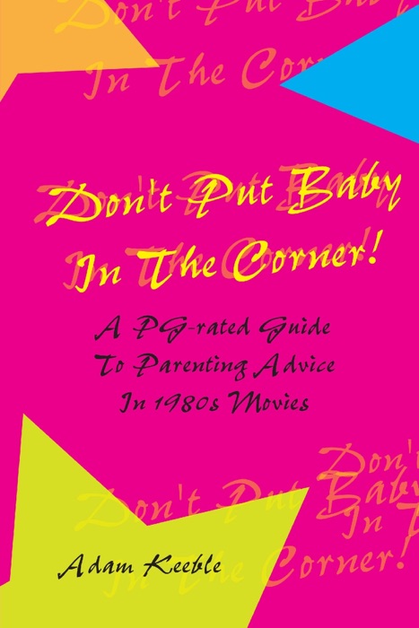 Don't Put Baby in the Corner!