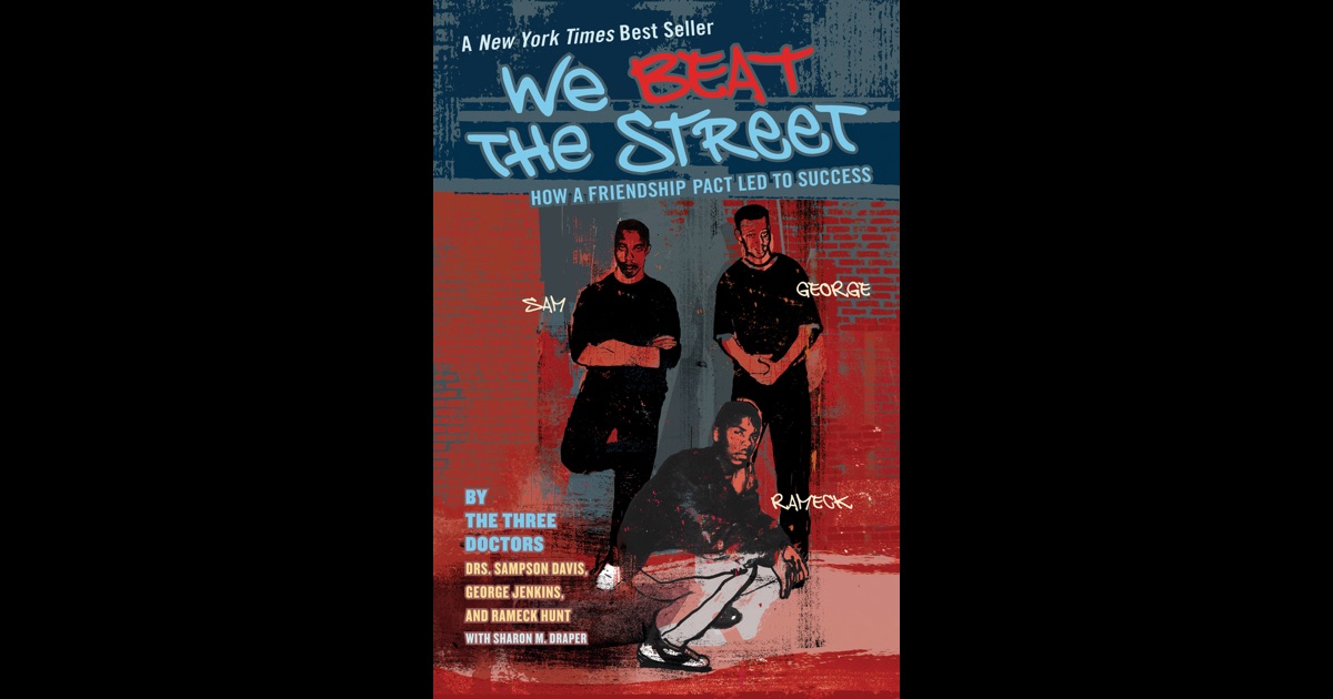 We Beat the Street by Sampson Davis, George Jenkins, Rameck Hunt ...
