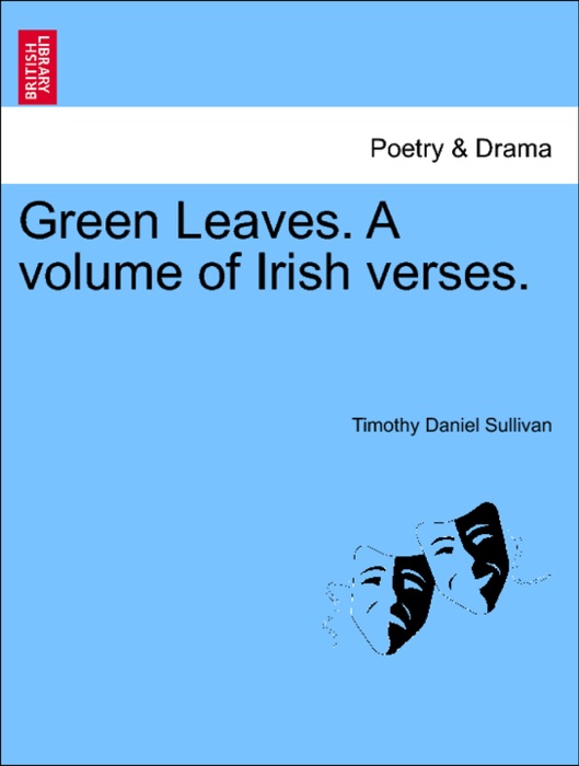 Green Leaves. A volume of Irish verses.