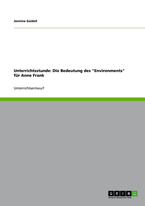 Unterrichtsstunde: Die Bedeutung des 'Environments' für Anne Frank