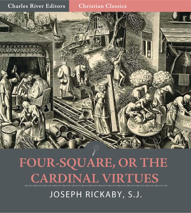 Four-Square, or the Cardinal Virtues (Illustrated Edition)