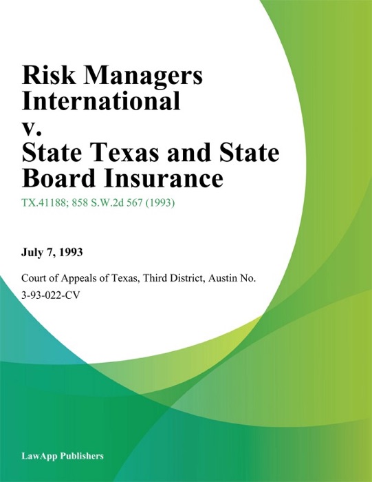 Risk Managers International v. State Texas and State Board Insurance