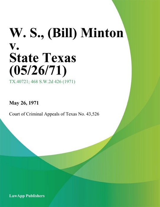 W. S. (Bill) Minton v. State Texas