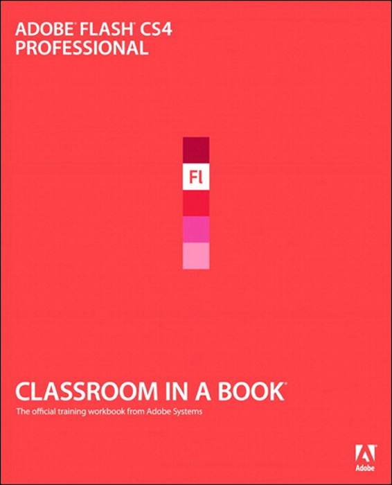 Adobe Flash CS4 Professional Classroom in a Book
