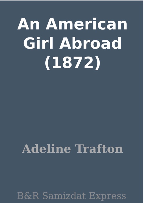 An American Girl Abroad (1872)