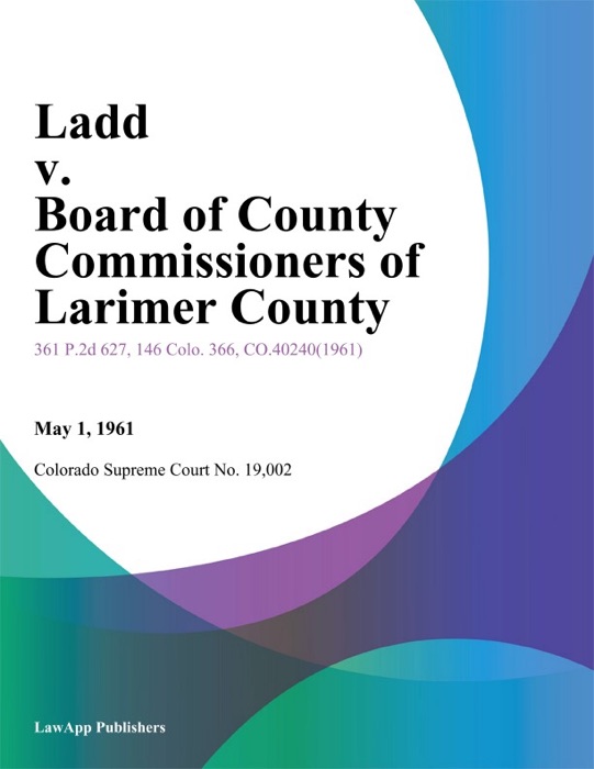 Ladd v. Board of County Commissioners of Larimer County