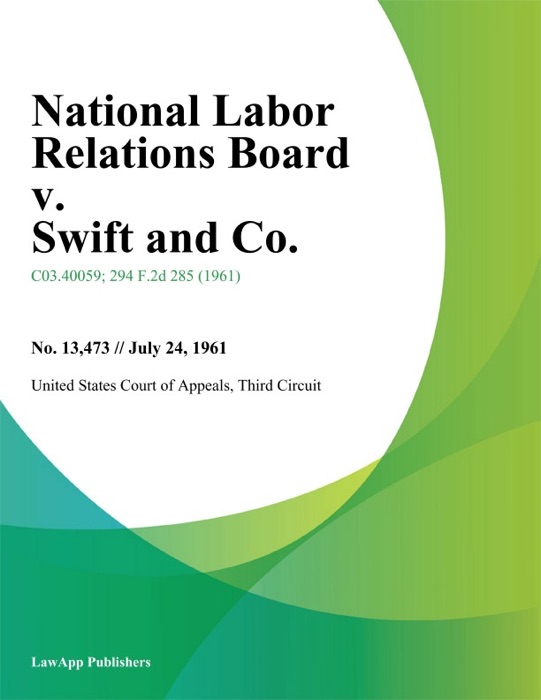 National Labor Relations Board v. Swift and Co.
