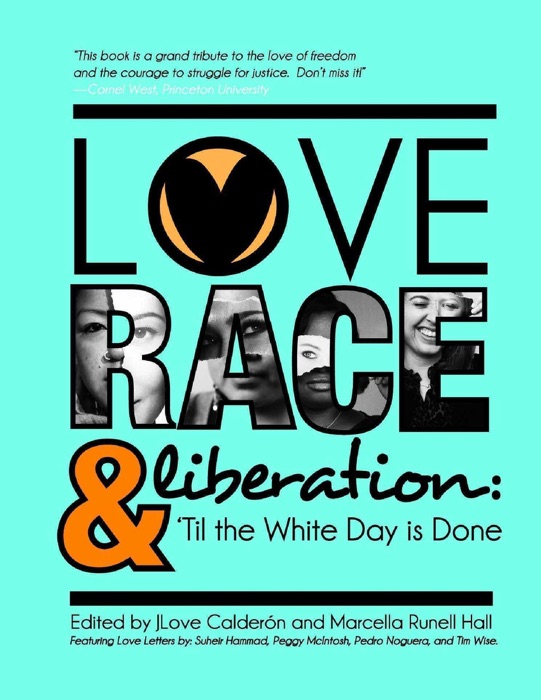 Love, Race, & Liberation