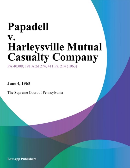 Papadell v. Harleysville Mutual Casualty Company