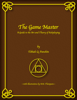 The Game Master - Tobiah Panshin & A.M. Thompson