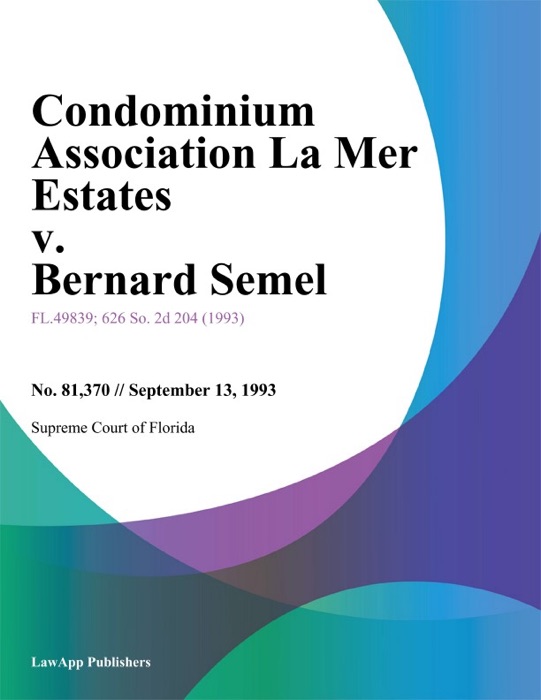 Condominium Association La Mer Estates v. Bernard Semel