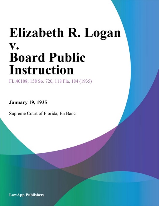 Elizabeth R. Logan v. Board Public Instruction